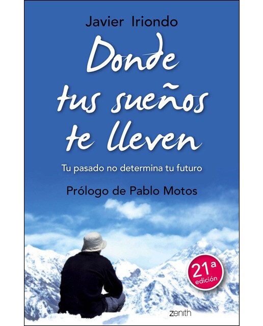 Donde tus sueños te lleven: Tu pasado no determina tu futuro. Prólogo de Pablo Motos (Capa mole com abas) 1