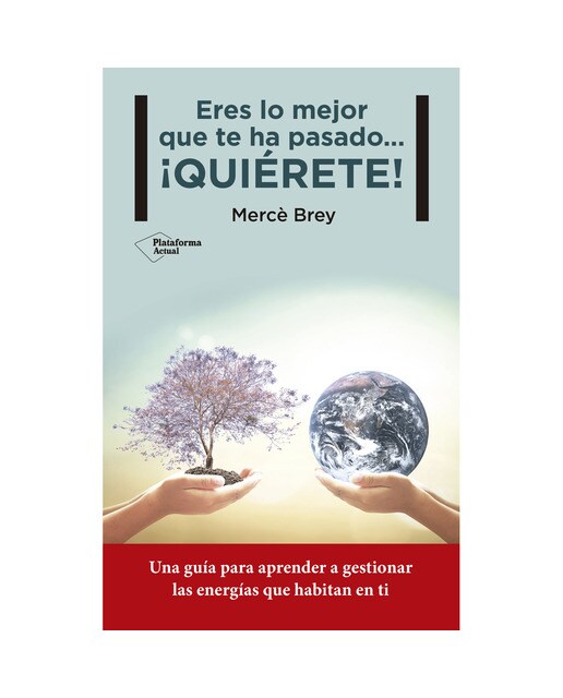 Eres lo mejor que te ha pasado...: ¡Quiérete! (Capa mole) 1