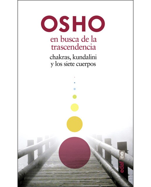 En Busca De La Trascendencia: Chakras. Kundalini Y Los Siete Cuerpos 1