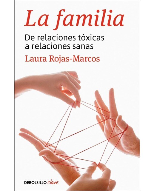 La familia: De relaciones tóxicas a relaciones sanas(Tapa blanda) 1