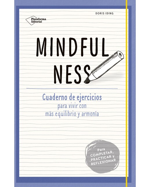 Mindfulness: Cuaderno de ejercicios para vivir con más equilibrio y armonía 1