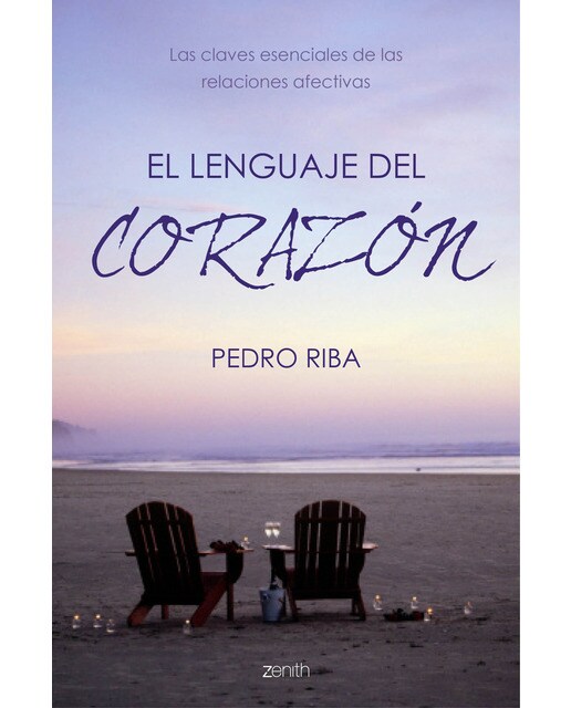 El lenguaje del corazón: Las claves esenciales de las relaciones afectivas(Tapa blanda) 1