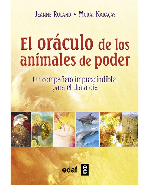 El Oráculo De Los Animales De Poder: Un Compañero Imprescindible Para El Día A Día 1