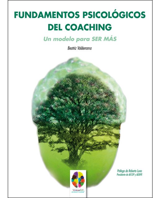 Fundamentos Psicológicos del Coaching: Un Modelo para SER MÁS 1