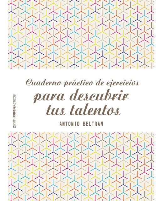 Cuaderno práctico de ejercicios para descubrir tus talentos(Tapa blanda) 1