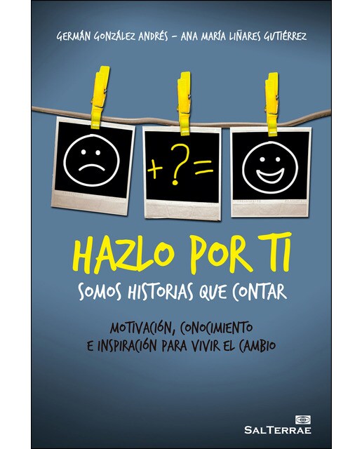 Hazlo por ti: Somos historias que contar. Motivación, conocimiento e inspiración para vivir el cambio(Tapa blanda) 1