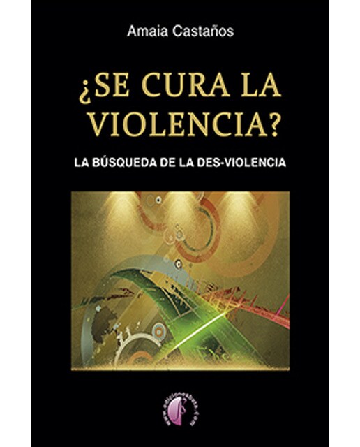 Imagem 0 de ¿Se Cura La Violencia? La Búsqueda De La Des-Violencia