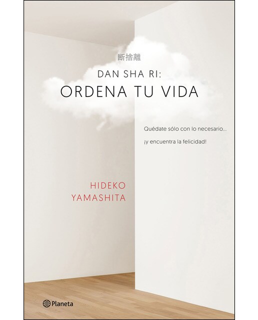 Dan-sha-ri: ordena tu vida: Quédate solo con lo necesario ... ¡y encuentra la felicidad! (Capa mole com abas) 1