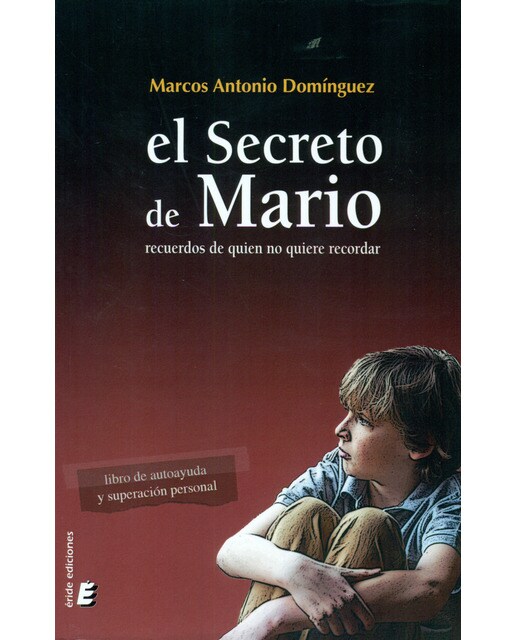 El secreto de mario: Recuerdos de quien no quiere recordar 1
