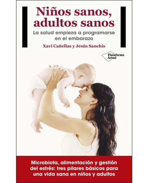 Niños sanos, adultos sanos: La salud empieza a programarse en el embarazo (Capa mole) 1