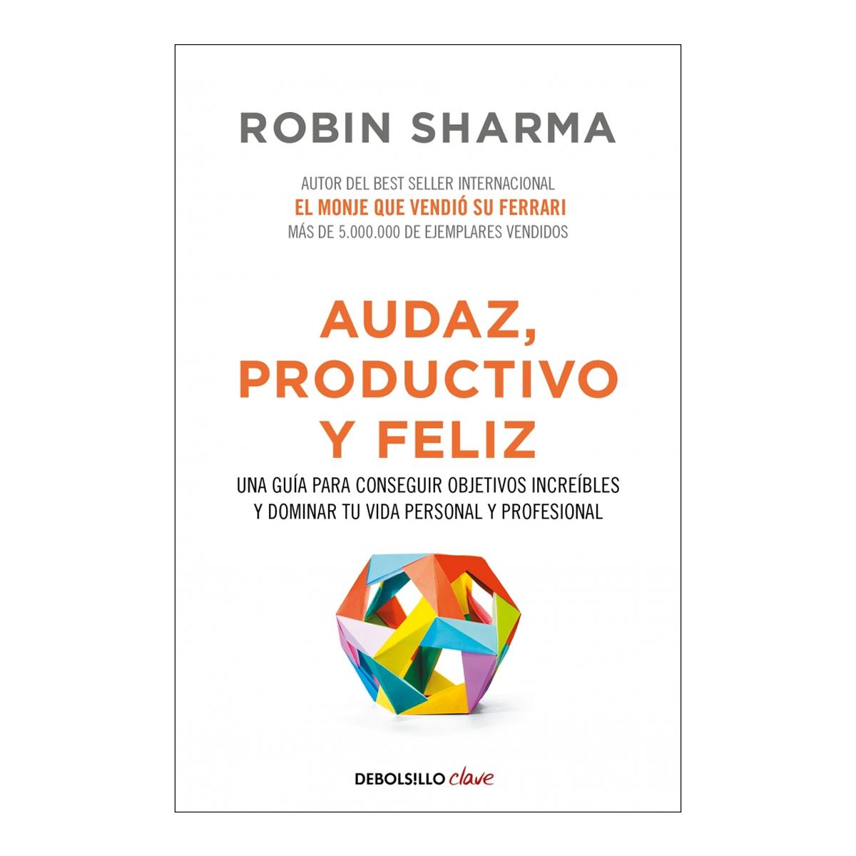Imagen 0 de Audaz, productivo y feliz: Una guía para conseguir objetivos increíbles y dominar tu vida personal y profesional (Bolsillo) (Tapa blanda)