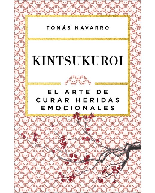 Imagem 0 de Kintsukuroi: El arte de curar heridas emocionales (Capa mole com abas)