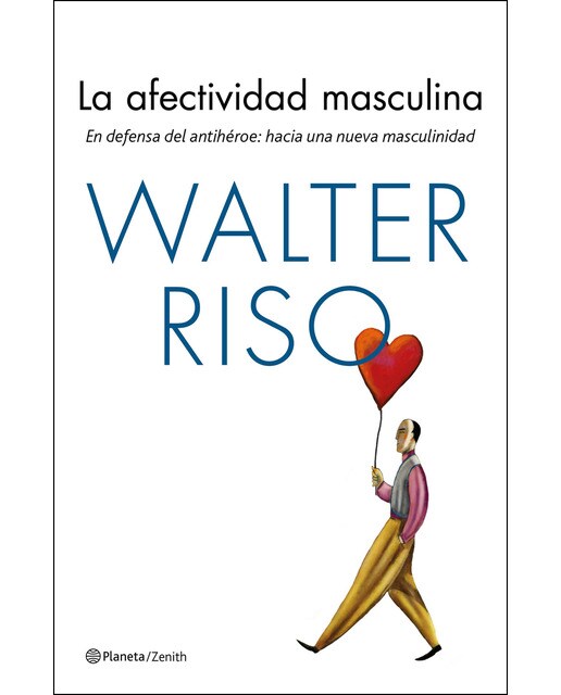 La afectividad masculina: En defensa del antihéroe: hacia una nueva masculinidad (Capa mole com abas) 1