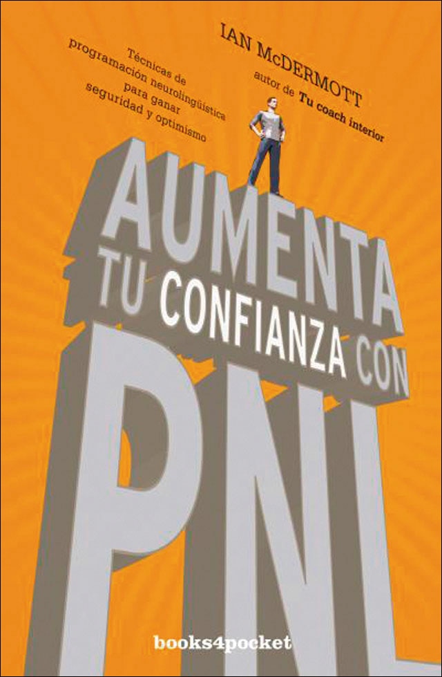 Aumenta tu confianza con PNL: Técnicas de programación neurolingüística para ganar seguridad y optimismo (Bolso) (Capa mole) 1