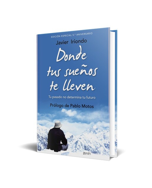 Imagem 0 de Donde tus sueños te lleven. Edición especial 5.º aniversario: Tu pasado no determina tu futuro. Prólogo de Pablo Motos (Capa dura)