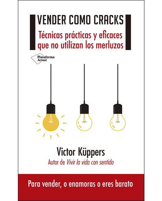 Vender como cracks: Técnicas prácticas y eficaces que no utilizan los merluzos (Capa mole) 1