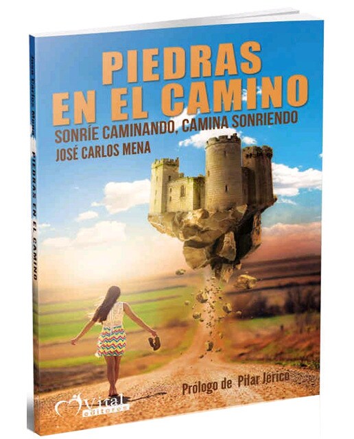 Piedras En El Camino: Camina Sonriendo. Sonríe Caminando 1
