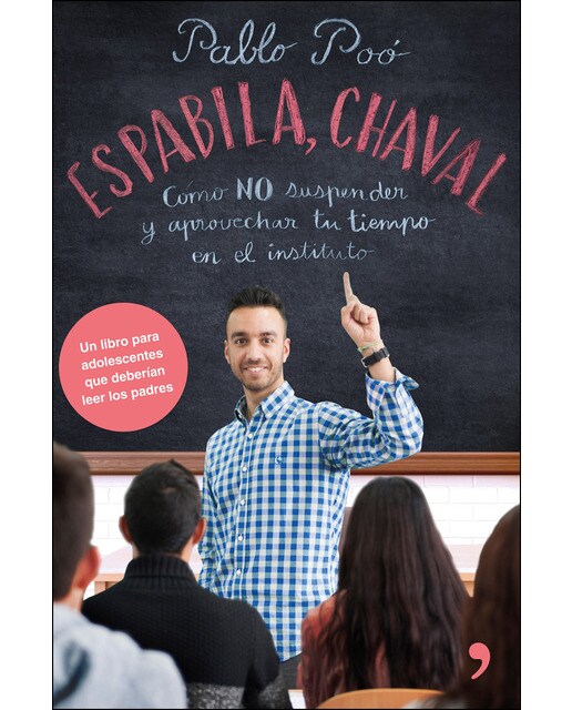 Espabila chaval: Cómo NO suspender y aprovechar tu tiempo en el instituto (Capa mole com abas) 1