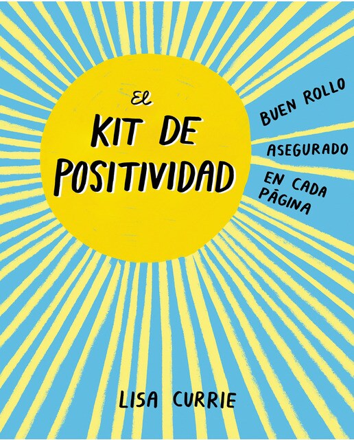 El kit de positividad: Buen rollo asegurado en cada página(Tapa blanda) 1