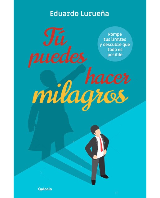 Tú puedes hacer milagros: Rompe tus límites y descubre que todo es posible(Tapa blanda) 1
