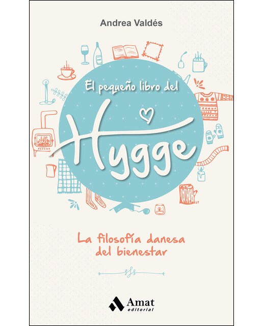 El Pequeño Libro Del Hygge: La Filosofía Danesa Del Bienestar 1