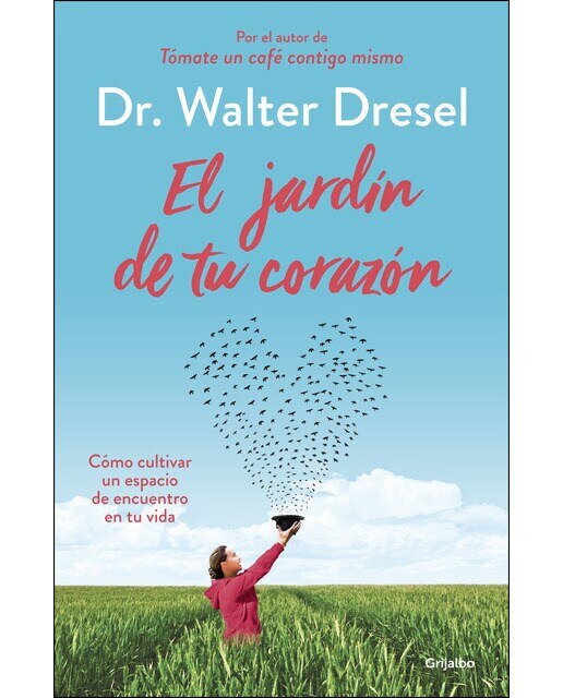 El jardín de tu corazón: Cómo cultivar un espacio de encuentro en tu vida(Tapa blanda) 1