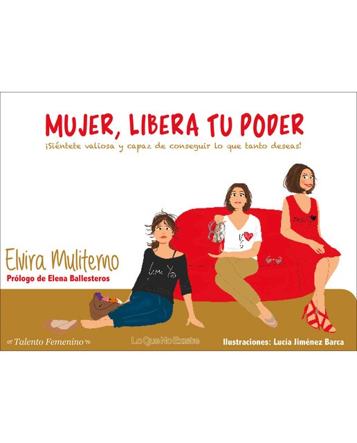 Imagen 0 de MUJER, LIBERA TU PODER: ¡Siéntete valiosa y capaz de conseguir lo que tanto deseas!
