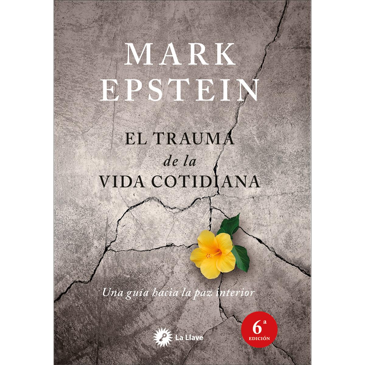 Imagen 0 de El trauma de la vida cotidiana: una guía hacia la paz interior  (Tapa blanda con solapas)