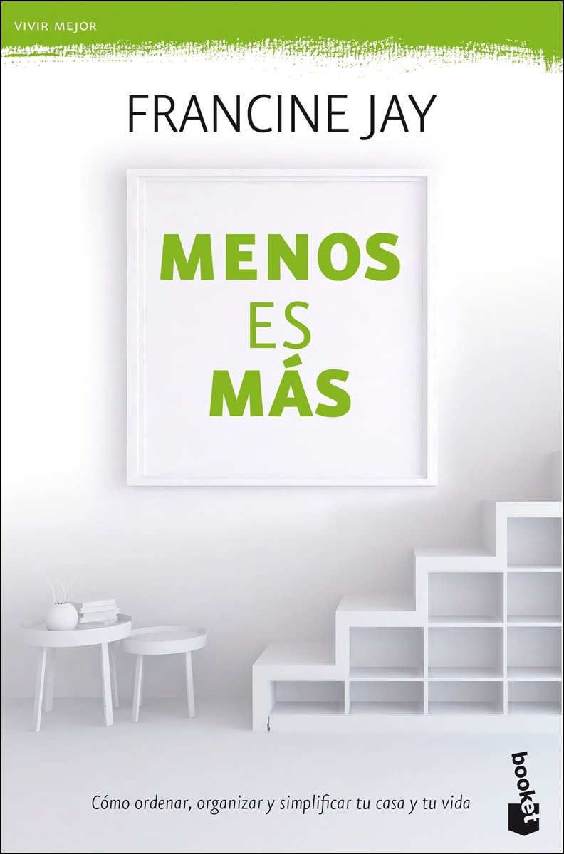 Menos es más: Cómo ordenar, organizar y simplificar tu casa  tu vida(Bolsillo) (Tapa blanda) 1