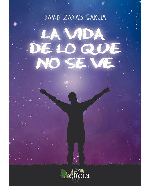 Imagen 1 de La vida de lo que no se ve (Tapa blanda)