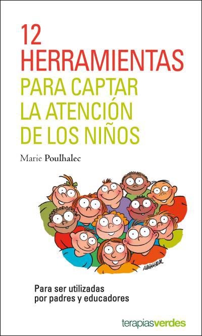 12 herramientas para captar la atención de los niños.: Para ser utilizadas por padres y educadores (Capa mole) 1