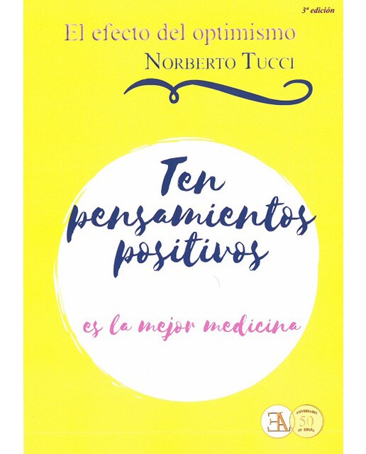 Imagen 0 de El efecto del optimismo: Ten pensamientos positivos, es la mejor medicina (Tapa blanda)