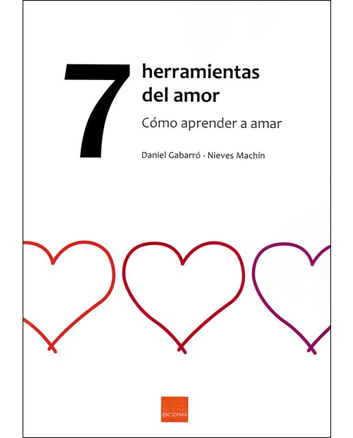 7 Herramientas Del Amor: Cómo Aprender A Amar 1
