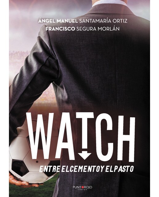 Watch, entre el cemento y el pasto(Tapa blanda) 1