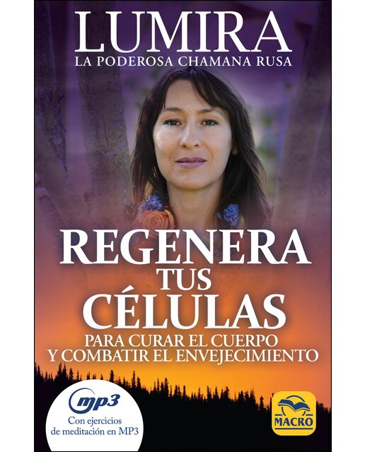 Regenera Tus Células: Para Curar El Cuerpo Y Combatir El Envejecimiento 1