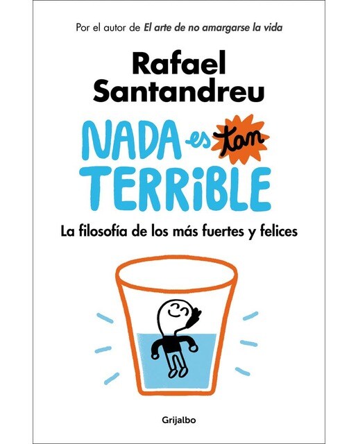Imagen 0 de Nada es tan terrible: La filosofía de los más fuertes y felices (Tapa blanda)
