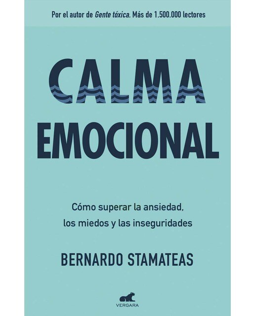 Imagen 1 de Calma emocional: Por el autor de Gente tóxica. Más de 1.500.000 lectores. (Tapa blanda)