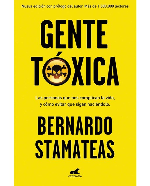 Gente tóxica (nueva edición con prólogo del autor): Nueva edición con prólogo del autor. Más de 1. 500. 000 lectores. (Tapa blanda) 1
