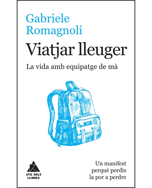 Imagem 0 de Viatjar Lleuger: La Vida Amb Equipatge De Mà