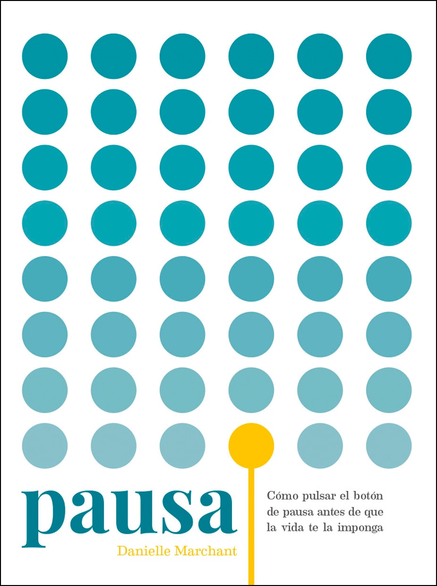 Pausa: Cómo pulsar el botón de pausa antes de que la vida te la imponga(Tapa blanda) 1