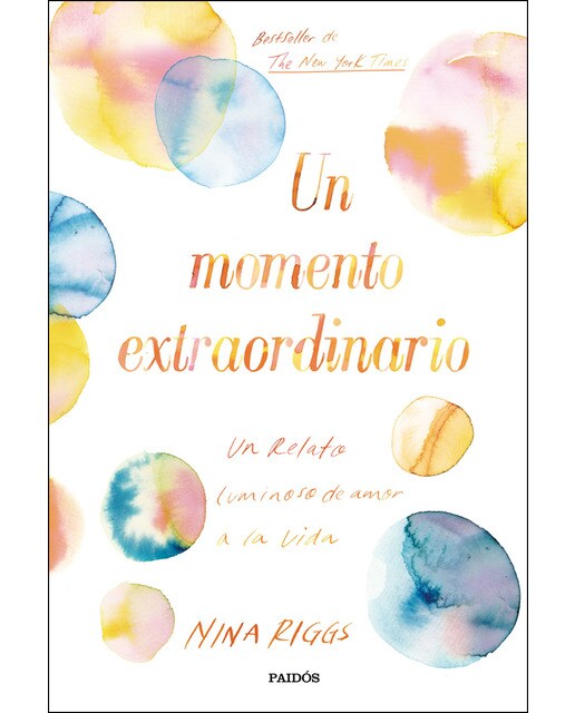 Un momento extraordinario: Un relato luminoso de amor a la vida