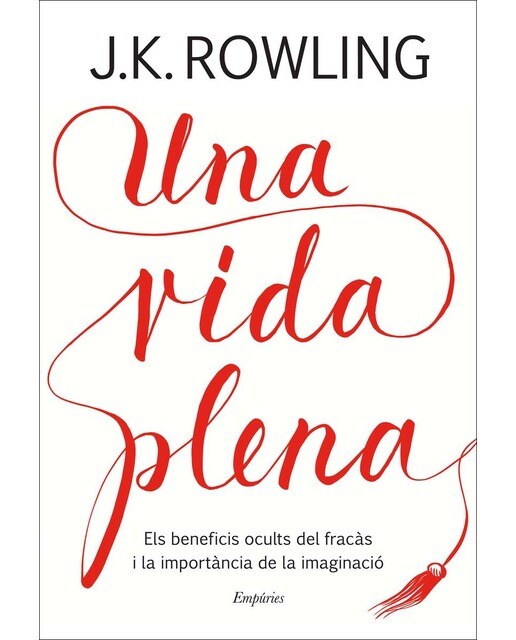 Una vida plena: Els beneficis ocults del fracàs i la importàcia de la imaginació(Tapa dura) 1