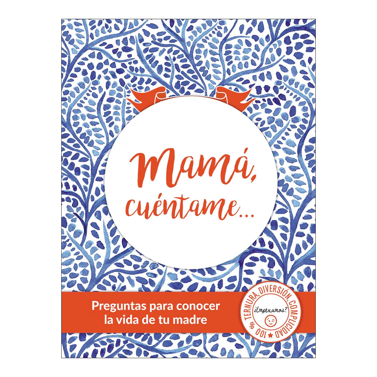 Imagen 0 de Mamá, cuéntame...: Preguntas para conocer la vida de tu madre  (Tapa dura)