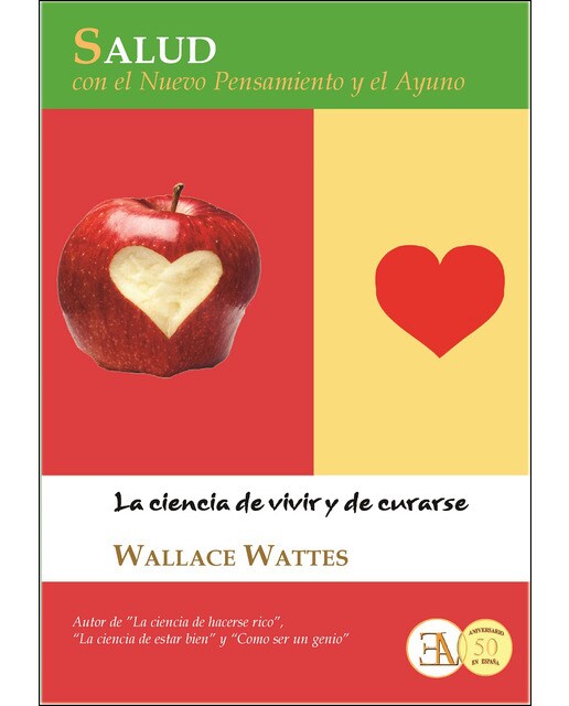 Salud Con El Nuevo Pensamiento Y El Ayuno: La Ciencia De Curarse Y De Vivir 1