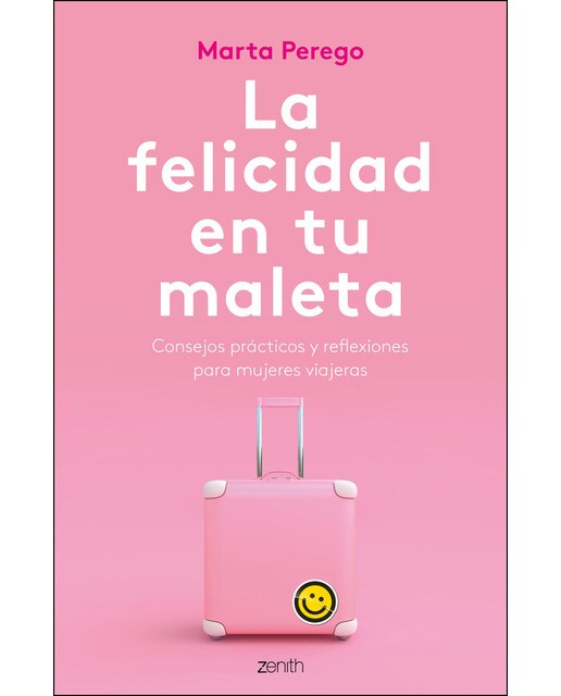 La felicidad en tu maleta: Consejos prácticos y reflexiones para mujeres viajeras (Capa mole com abas) 1