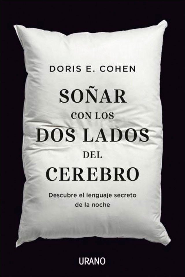 Soñar con los dos lados del cerebro: Descubre el lenguaje secreto de la noche(Tapa blanda) 1
