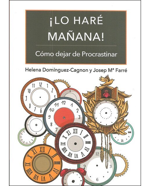 LO HARE MAÑANA: Como dejar de procrastinar (Capa mole) 1
