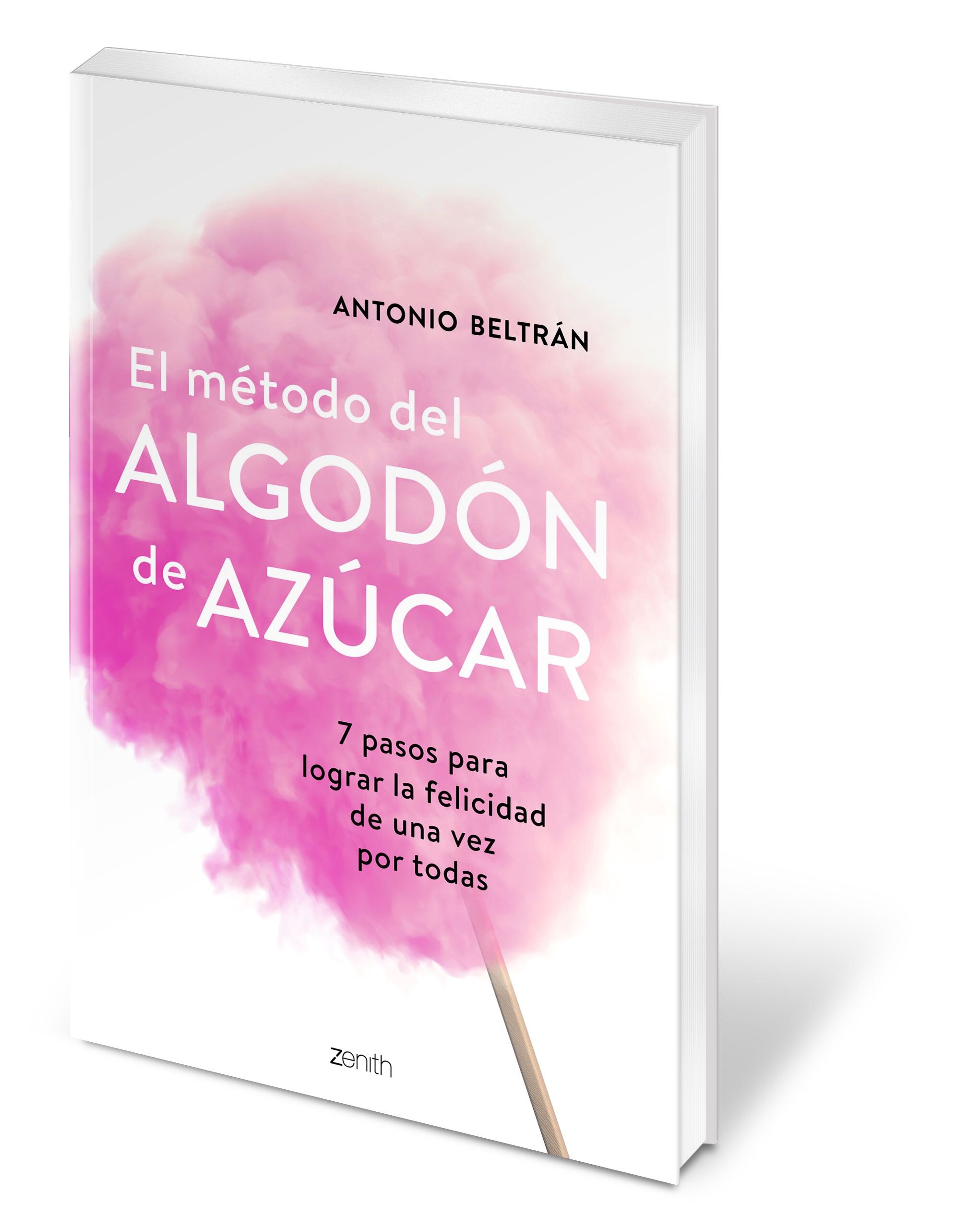 El método del algodón de azúcar: 7 pasos para lograr la felicidad de una vez por todas (Capa mole com abas) 3