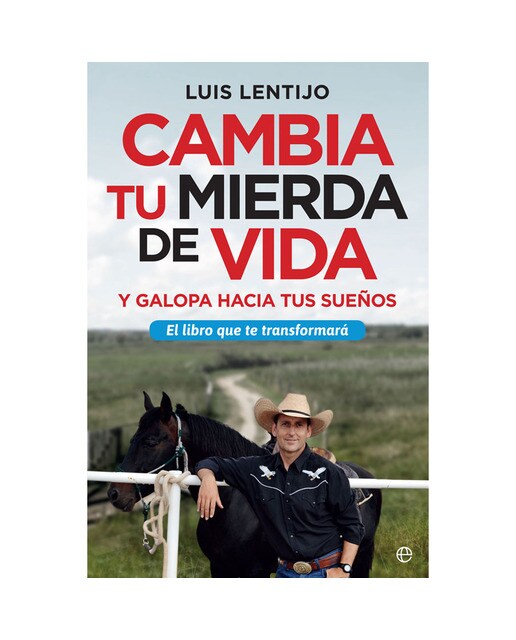 Cambia Tu Mierda De Vida: Y Galopa Hacia Tus Sueños 1