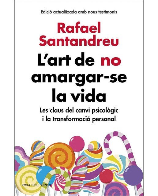 Imagen 0 de L'art de no amargar-se la vida (edició ampliada i actualitzada): Les claus del canvi psicològic i la transformació personal (Tapa blanda)